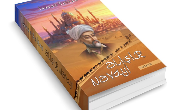 «Алишер Навоий» романи Озарбайжон тилида нашр этилди