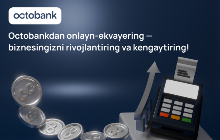 Бизнес онлайн тўловларни Octobank интернет-эквайринги ёрдамида қандай қабул қилиши мумкин