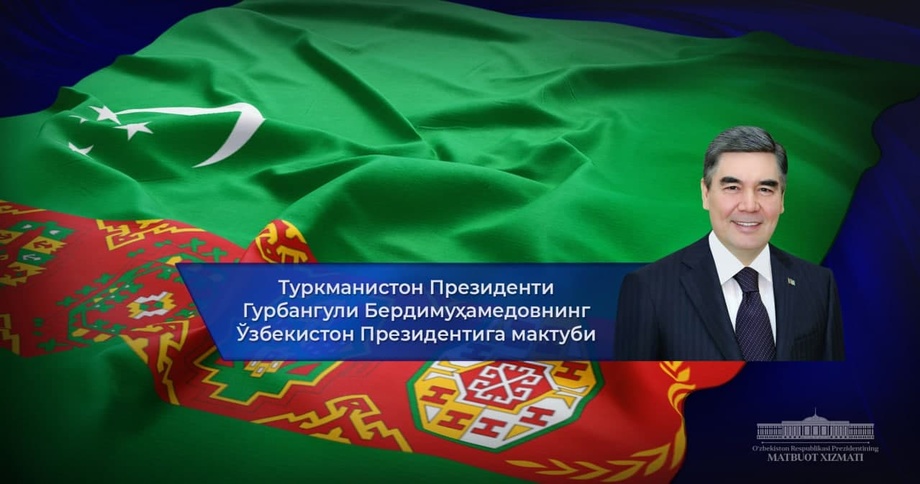Turkmaniston Prezidenti Shavkat Mirziyoyevning maktubiga javob qaytardi
