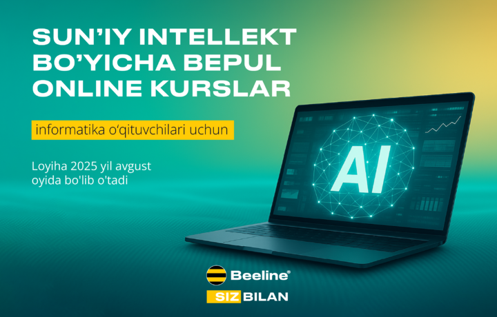 Beeline Academy 1000 nafar informatika o‘qituvchilari uchun sun’iy intellekt bo‘yicha bepul kurslarga qabul boshladi