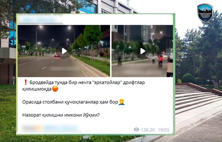Toshkent shahar IIBB drift qilgan «erkatoy»larni qidiryapti