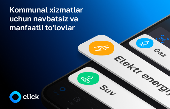 Kommunal xizmatlarni Click orqali to‘lang va vaqtingizni, mablag‘ingizni tejang hamda kvitansiya oling