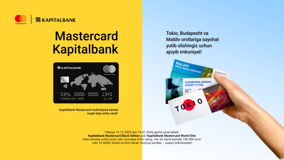 Kapitalbank Mastercard kartalari Yaponiya, Vengriya va Maldiv orollariga sayohatlar yutib olish imkonini beradi