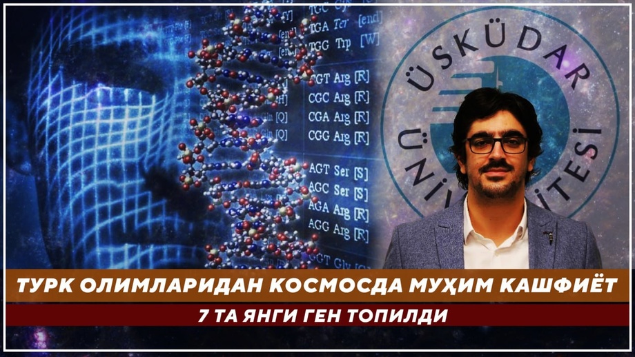 Turk olimlaridan kosmosda muhim kashfiyot: 7 ta yangi gen topildi (video)